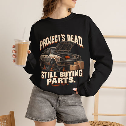 Project’s Dead. Still Buying Parts. — Garage Reality Halloween — Crewneck Sweatshirt