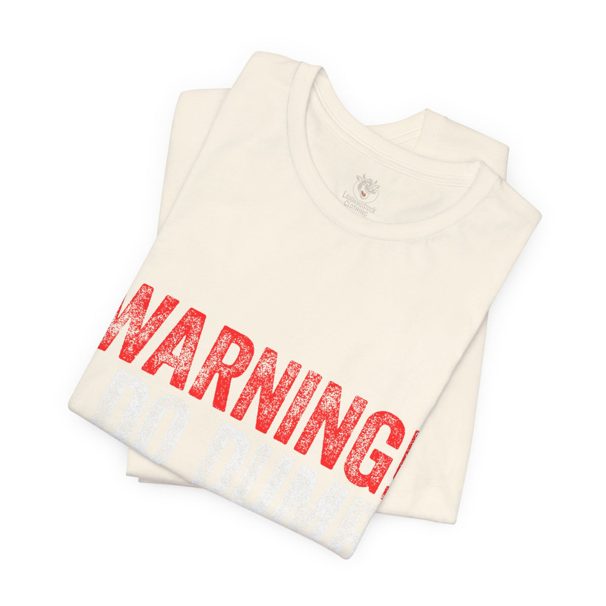 Warning! I Do Dumb Things Tee — Funny Graphic T-Shirt for Men & Women