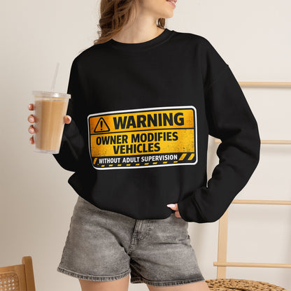 Owner Modifies Vehicles Without Adult Supervision — Crewneck Sweatshirt