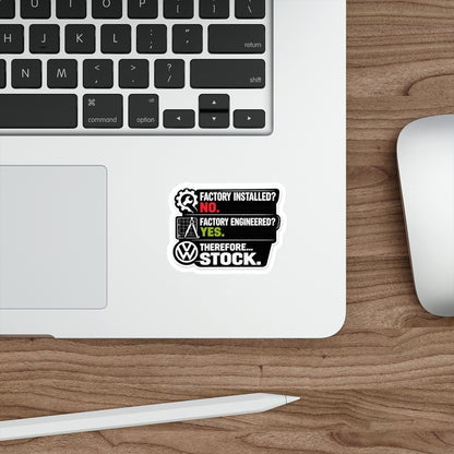 Factory Engineered. Therefore Stock. Euro Car Enthusiast Vinyl Sticker