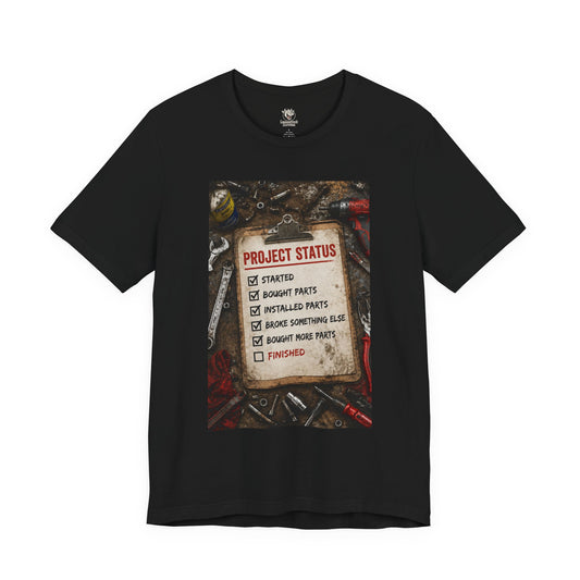 Mechanic Project Status T-Shirt — Funny DIY Repair Checklist Tee