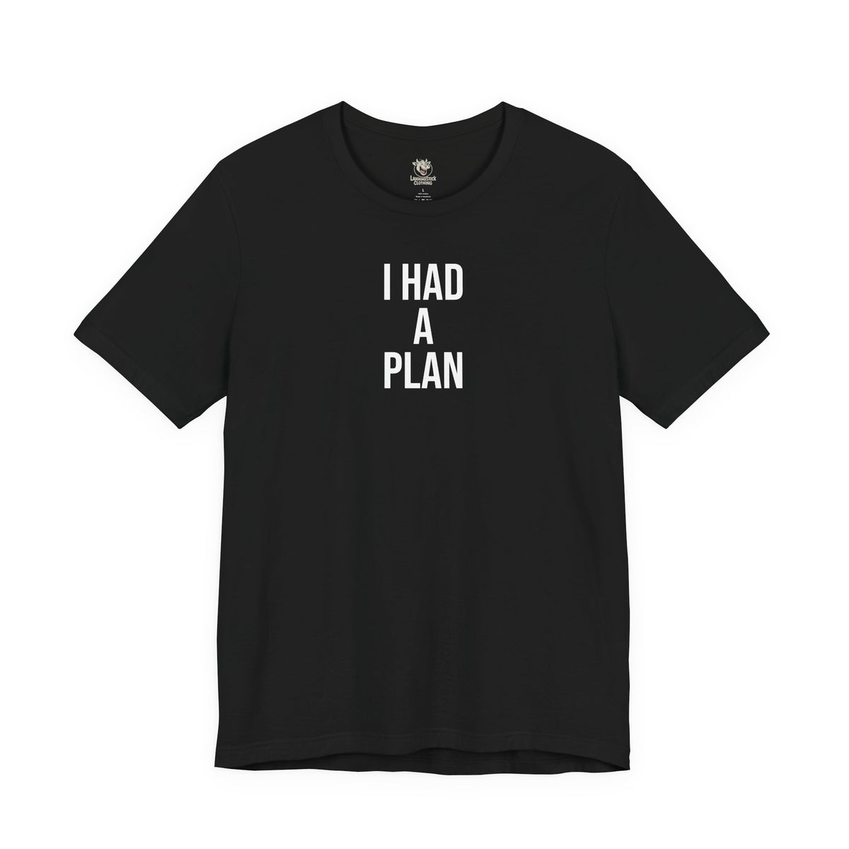 Graphic Tee — "I Had a Plan / Do Not Press" Humorous Novelty T‑Shirt