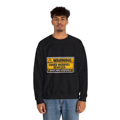 Owner Modifies Vehicles Without Adult Supervision — Crewneck Sweatshirt
