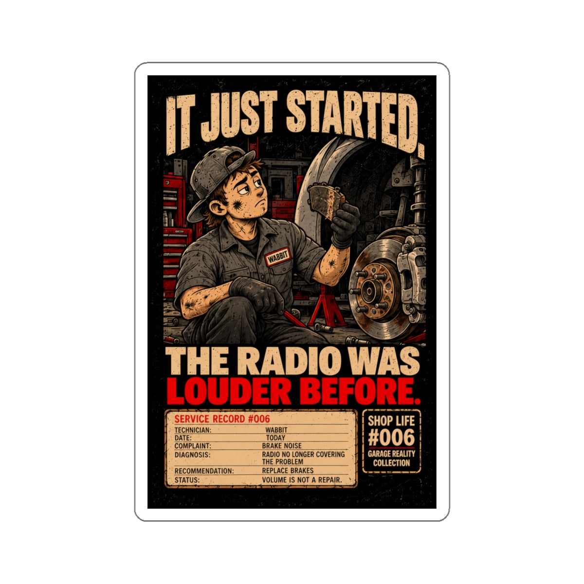 Garage Reality Collection: Shop Life Series #006 Sticker