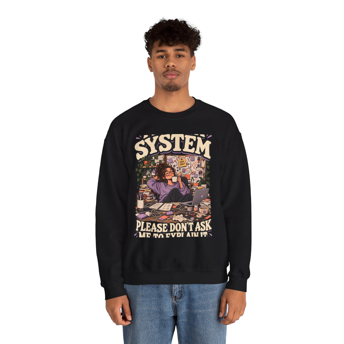 I have a System — Controlled Chaos Halloween — Crewneck Sweatshirt