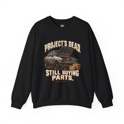 Project’s Dead. Still Buying Parts. — Garage Reality Halloween — Crewneck Sweatshirt