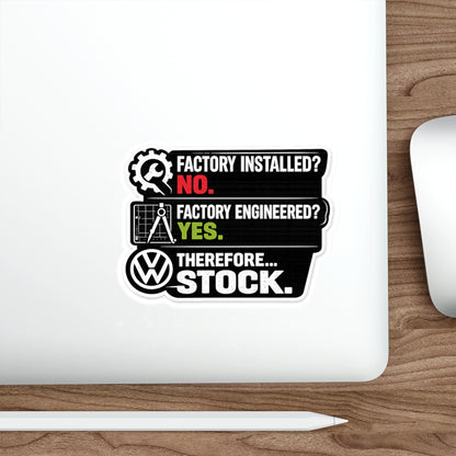 Factory Engineered. Therefore Stock. Euro Car Enthusiast Vinyl Sticker