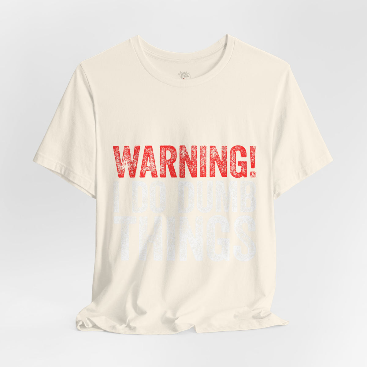 Warning! I Do Dumb Things Tee — Funny Graphic T-Shirt for Men & Women