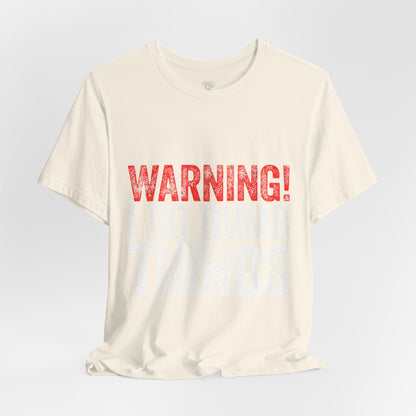 Warning! I Do Dumb Things Tee — Funny Graphic T-Shirt for Men & Women